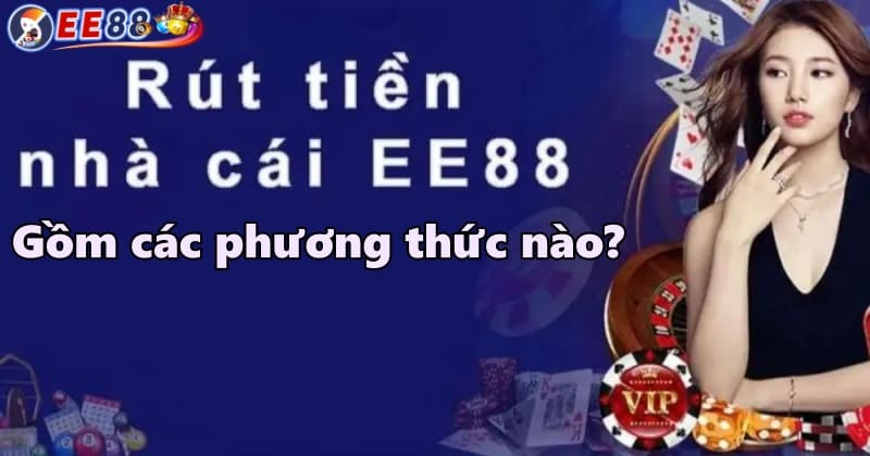 Các phương thức rút tiền tại EE88